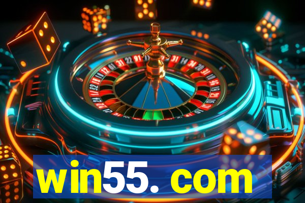 win55. com